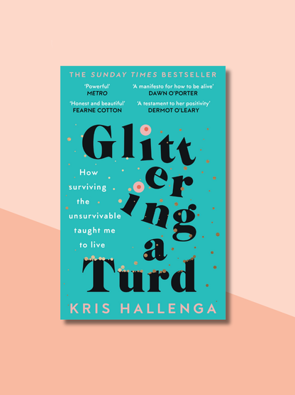 Glittering a Turd by Kris Hallenga